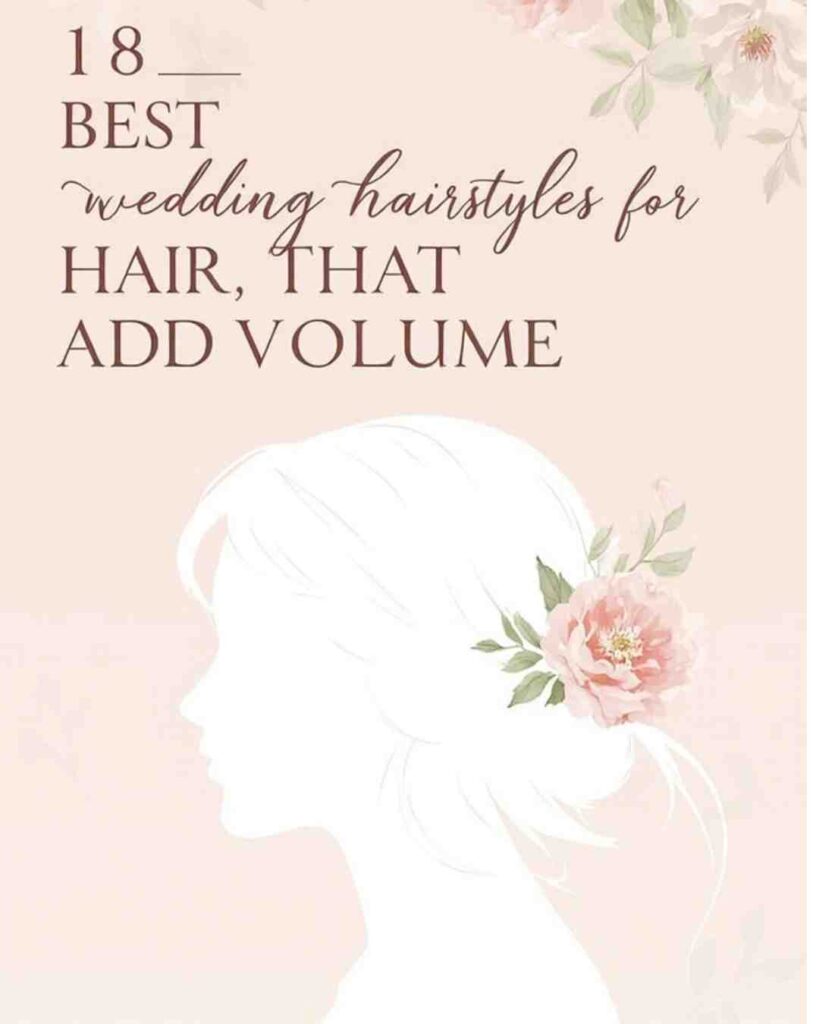 18 Best Wedding Hairstyles for Thin Hair That Add Volume